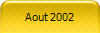 Aout 2002