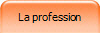 La profession